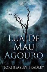 Lua De Mau Agouro by Lori Beasley Bradley (Portuguese) Paperback Book