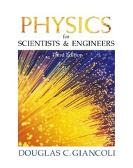 Physics for Scientists and Engineers by Douglas C Giancoli