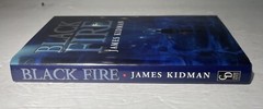 Black Fire, by James Kidman, 2004, Cemetery Dance, Limited Signed First Edition
