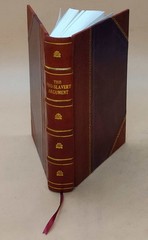 The Pro-Slavery Argument; As Maintained By The Most Distinguishe [Leather Bound]