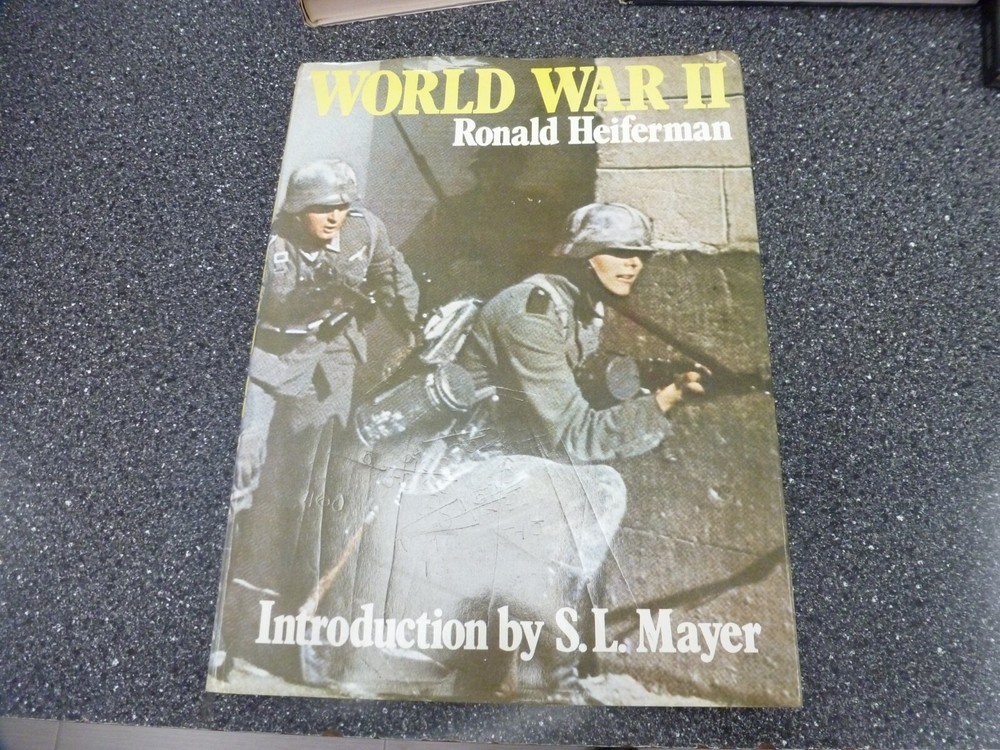 World War II by Ronald Heiferman. 1973 HC