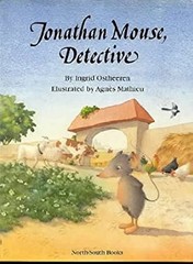 Jonathan Mouse, Detective Hardcover Ingrid, North-South Books Sta