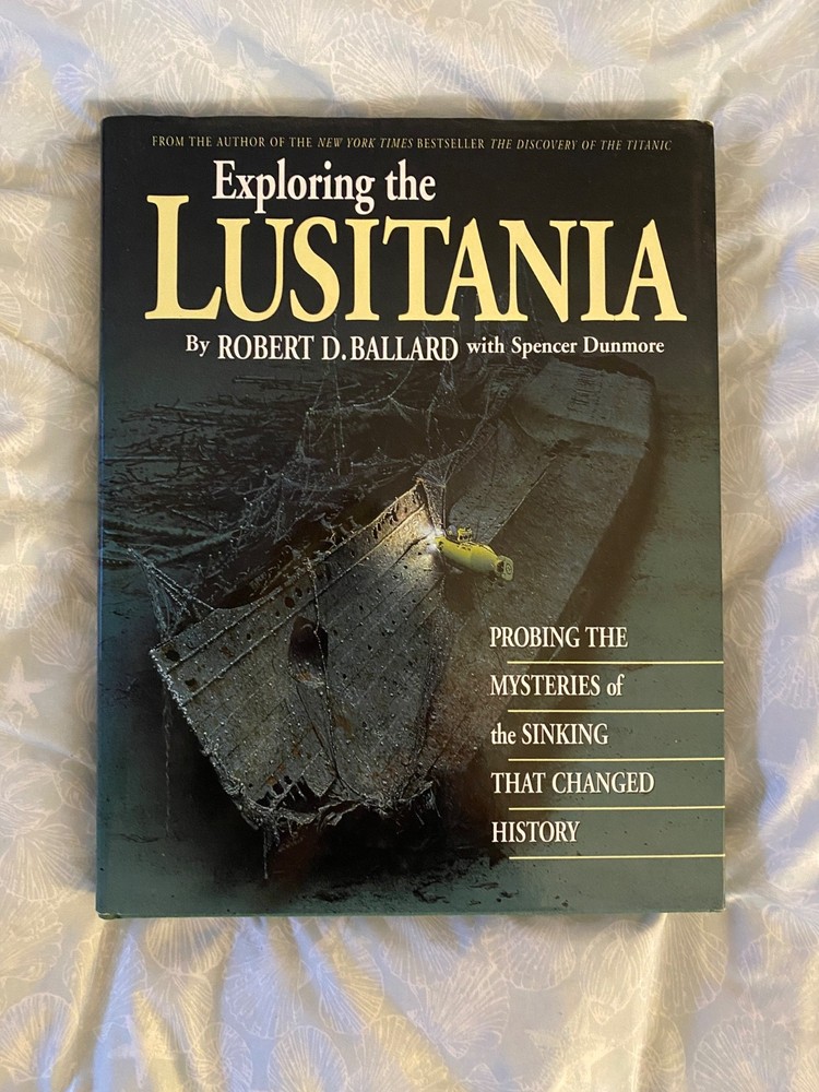 Exploring the Lusitania written & signed by Robert D. Ballard