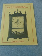 THE DEVELOPMENTAL ERA OF ELI TERRY & SETH THOMAS SHELF CLOCKS PAMPHLET S. TAYLOR