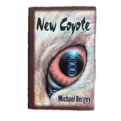 NEW COYOTE By Michael Bergey- Signed HCDJ 1st Edition, 1st Printing EUC