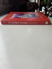 Crochet Crush Creative Projects for Home and Life Molla Mills Laine Paperback