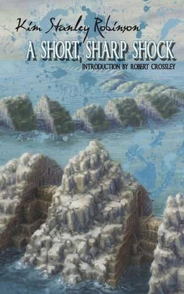 A Short, Sharp Shock by Kim Stanley Robinson (English) Paperback Book