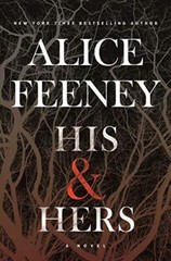 His & Hers: A Novel, Feeney, Alice