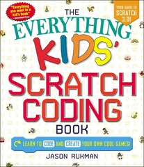 The Everything Kids’ Scratch Coding Book: Learn to Code and Create Your Own …