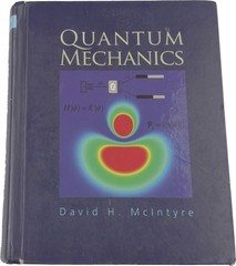 2012 David H. McIntyre — Quantum Mechanics, 1st Edition HC