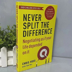 Never Split the Difference: Negotiation Techniques for Adults by Chris Voss Emo