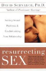 Resurrecting Sex: Solving Sexual Problems and Revolutionizing Your Relat – GOOD