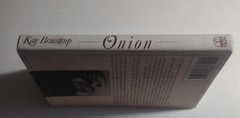 Onion -A Novel By Kate Braestrup. Hardcover Book.