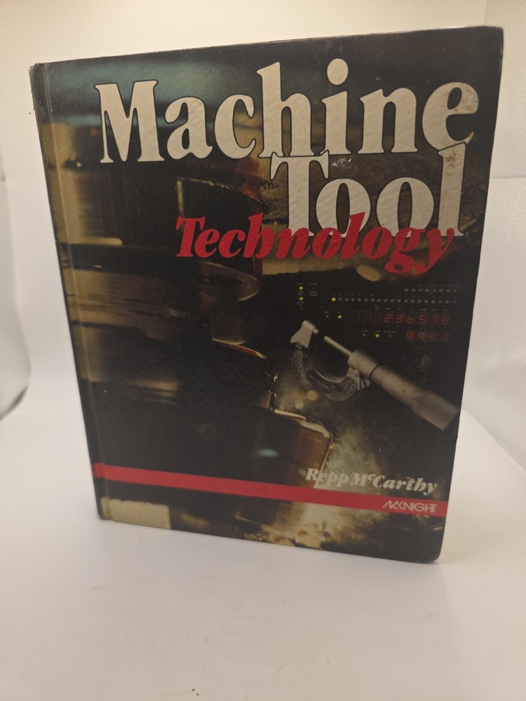 Machine Tool Technology by Repp, Victor E.; McCarthy, Williard J.