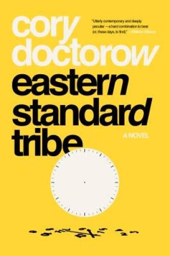 Eastern Standard Tribe: A Novel – Paperback By Doctorow, Cory – VERY GOOD