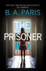 The Prisoner: A Novel by B.A. Paris (hardcover)