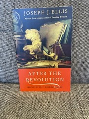 After the Revolution : Profiles of Early American Culture by Joseph J. Ellis…