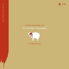 On the New Testament by Mark Driscoll (2008, Trade Paperback)