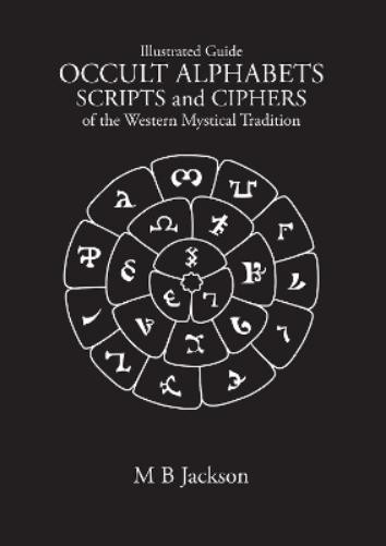 Mark Jackson Occult Alphabets Scripts and Ciphers (Paperback) Sigils (UK IMPORT)