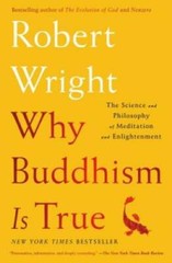 Why Buddhism is True: The Science and Philosophy of Meditation and Enligh – GOOD