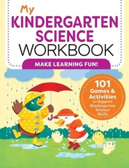 My Kindergarten Science Workbook: 101 Games & Activities To Support Kinderg…