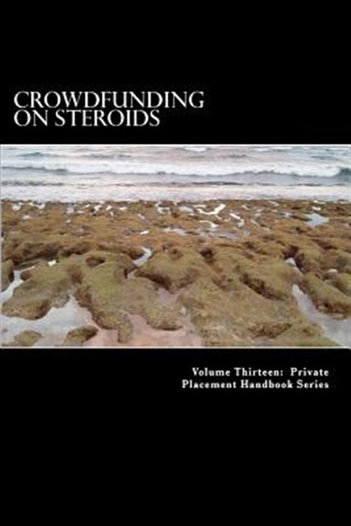Crowdfunding on Steroids : General Solicitation Under Rule 506(c), Paperback …