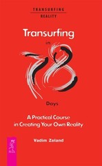 Transurfing in 78 Days – A Practical Course in Creating Your Own Reality by D…