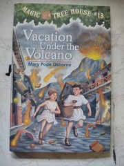 Magic Tree House # 13: Vacation Under the Volcano by Mary Po Osborne