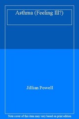 Asthma (Feeling Ill?) By Jillian Powell