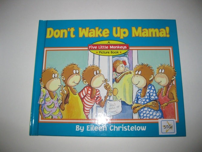 Don’t Wake Up Mama!: Another Five Little Monkeys Story by Christelow, Eileen, Ac