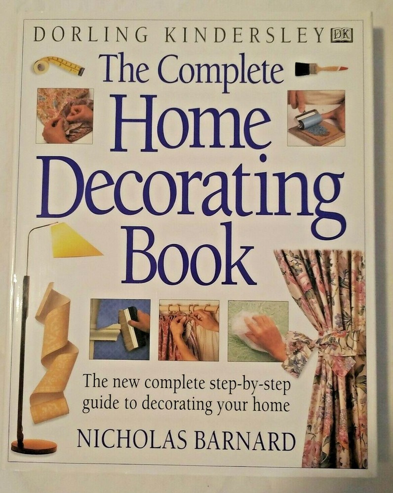 The Complete Home Decorating Book 1994 by Nicholas Barnard 288 Pages NEW DYI +