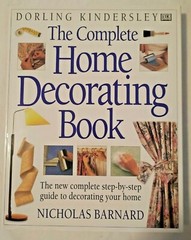 The Complete Home Decorating Book 1994 by Nicholas Barnard 288 Pages NEW DYI +