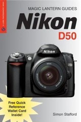 Nikon D50 (Magic Lantern Guides) by Simon Stafford