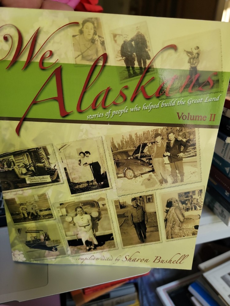 We Alaskans by Sharon Bushell (2005, Trade Paperback)