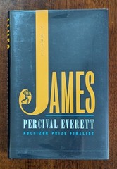 James by Percival Everett – RARE SIGNED 1st Printing – Pulitzer – FINE Unread!