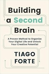 Building a Second Brain : A Proven Method By Tiago Forte 9781800815490