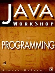 Java Workshop Programming Steven Holzner