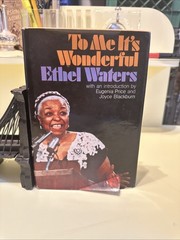 1972 FIRST EDITION TO ME ITS WONDERFUL ETHEL WATERS SIGNED COLLECTIBLE RARE BOOK