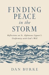 Finding Peace in the Storm: Reflections on St. Alphonsus Liguori’s Uniformit…