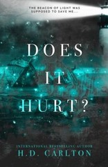 Does It Hurt? : Alternate Cover by H. D. Carlton (2022, Trade Paperback)