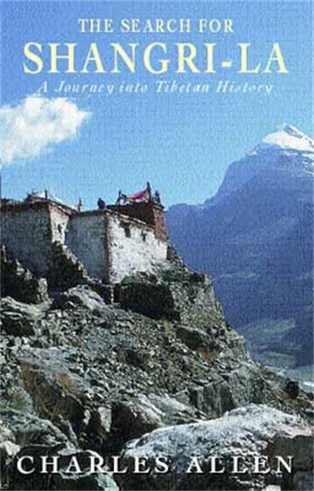 The Search for Shangri-La: A Journey Into Tibetan History – paperback Allen,…