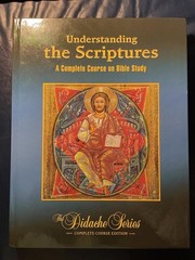 Understanding the Scriptures: The Didache Series Complete Bible Study Course…