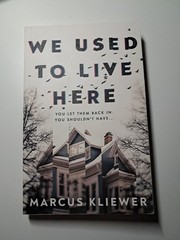 We Used to Live Here : A Novel by Marcus Kliewer (2025, Trade Paperback)