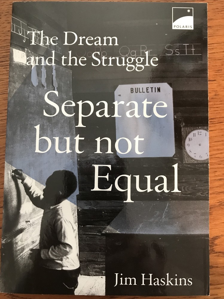 Separate But Not Equal The Dream And The Struggle by Jim Haskins