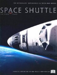 Space Shuttle: The First 20 Years — The Astronauts Experiences in Their – GOOD