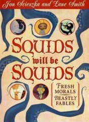 Squids Will Be Squids: Fresh Morals, Beast- 067088135X, Scieszka, hardcover, new