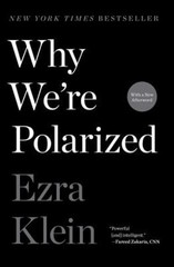 Why We’re Polarized Paperback Ezra Klein