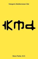 kmd: Ketogenic Mediterranean Diet – Paperback By Steve Parker – VERY GOOD