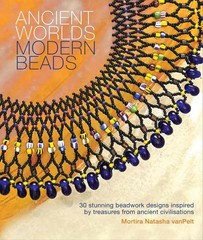 Ancient Worlds: Modern Beads Van Pelt, Mortira Natasha paperback Very Good