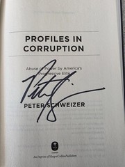 PROFILES IN CORRUPTION SIGNED BY PETER SCHWEIZER HC DJ 1ST 1ST COA